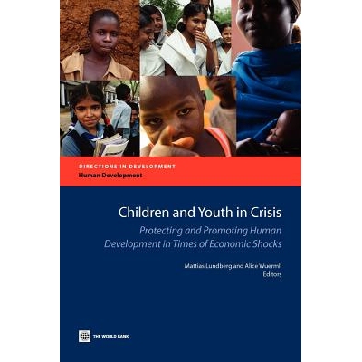 预订 Children and Youth in Crisis: Protecting and Promoting Human Development in Times of Economic Shocks 危机中的儿童和