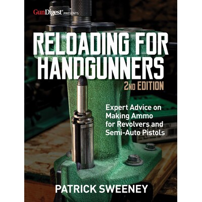 预订 Reloading for Handgunners, 2nd Edition 手枪手重新装弹，第2版: 9781951115302