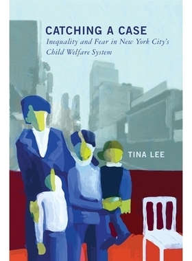预订 Catching a Case: Inequality and Fear in New York City’s Child Welfare System 捕捉案例：纽约市儿童福利制度的不平等