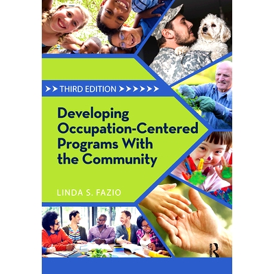 预订 Developing Occupation-Centered Programs With the Community 与社区一起发展以职业为*的项目 第3版: 9781032953502