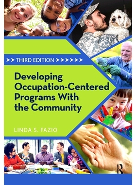 预订 Developing Occupation-Centered Programs With the Community 与社区一起发展以职业为*的项目 第3版: 9781032953502