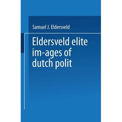 预订 Elite Images of Dutch Polit: Accommodation and Conflict: 9789401574365