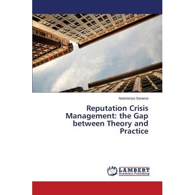 预订 Reputation Crisis Management: The Gap Between Theory and Practice: 9783659611186