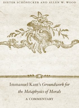 【预订】Immanuel Kant’s Groundwork for the Metaphysics of Morals 9780674430136