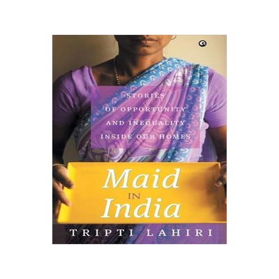 [预订]Maid In India: Stories Of Inequality And Opportunity Inside Our Homes 9789384067335