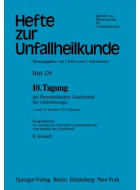 预订 10. Tagung der Österreichischen Gesellschaft für Unfallchirurgie: 11. und 12. Oktober 1974, Salzburg: 97835400749