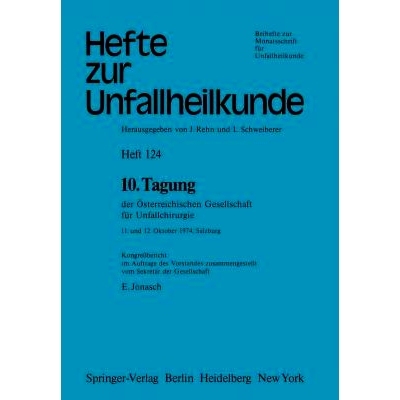 预订 10. Tagung der Österreichischen Gesellschaft für Unfallchirurgie: 11. und 12. Oktober 1974, Salzburg: 97835400749