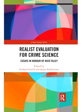 预订 Realist Evaluation for Crime Science: Essays in Honour of Nick Tilley 犯罪科学的现实主义评价：纪念尼克·蒂利文集: 9
