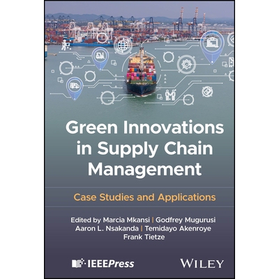 预订 Green Innovations in Supply Chain Management Case Studies and Applications 供应链管理绿色创新：案例研究与应用 97813