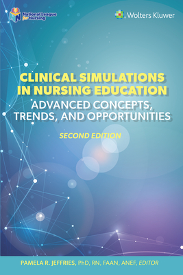 [预订]Clinical Simulations in Nursing Education: Advanced Concepts, Trends, and Opportunities 书籍/杂志/报纸 科学技术类原版书 原图主图
