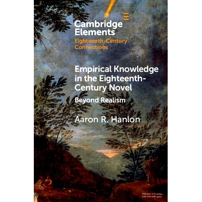 预订 Empirical Knowledge in the Eighteenth-Century Novel: Beyond Realism 18世纪小说中的经验知识：*现实主义: 978110879164