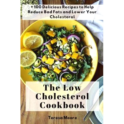 预订 The Low Cholesterol Cookbook: + 100 Delicious Recipes to Help Reduce Bad Fats and Lower Your Cholesterol: 978171786