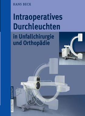 预订 Intraoperatives Durchleuchten in Unfallchirurgie und Orthopädie