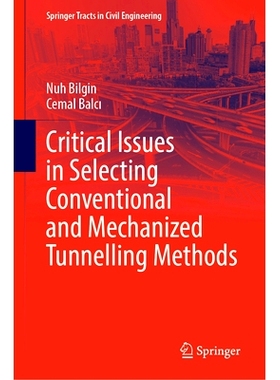 预订 Critical Issues in Selecting Conventional and Mechanized Tunnelling Methods 选择常规与机械化隧道掘进方法的关键问题: