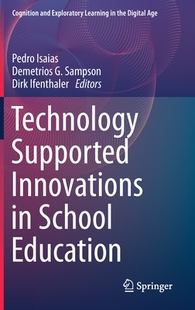 【预订】Technology Supported Innovations in School Education