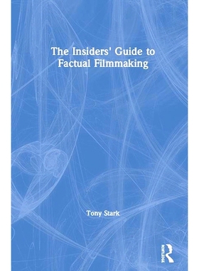 预订 The Insiders’ Guide to Factual Filmmaking 真实电影制作的内幕指南: 9780815369776