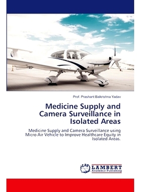 预订 Medicine Supply and Camera Surveillance in Isolated Areas 偏远地区的药品供应和摄像头监控: 9786207461486