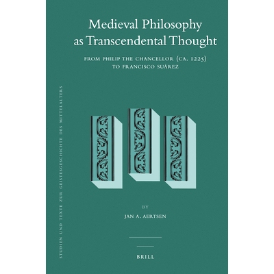 预订 Medieval Philosophy as Transcendental Thought: From Philip the Chancellor (ca. 1225) to Francisco Suárez *思想中世