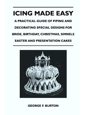 预订 Icing Made Easy - A Practical Guide of Piping and Decorating Special Designs for Bride, Birthday, Christmas, Simnel