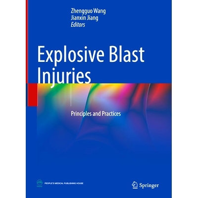 预订 Explosive Blast Injuries: Principles and Practices 爆炸伤害：原则与实践: 9789811928550