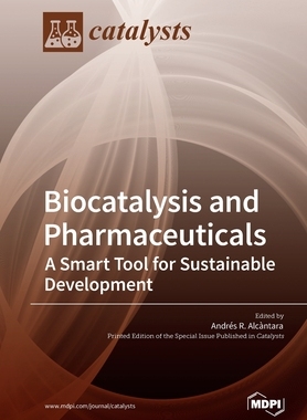 【预订】Biocatalysis and Pharmaceuticals: A Smart Tool for Sustainable Development