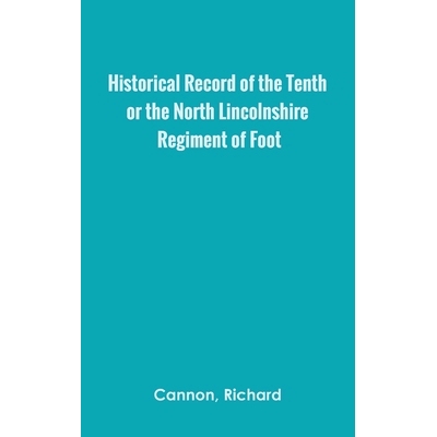 预订 Historical Record of the Tenth, or the North Lincolnshire, Regiment of Foot,: 9789354784217