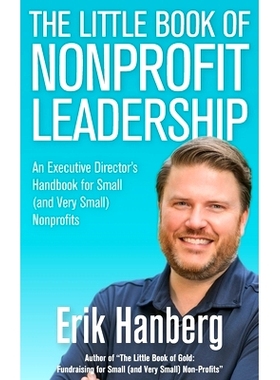 预订 The Little Book of Nonprofit Leadership: An Executive Director’s Handbook for Small (and Very Small) Nonprofits: 9
