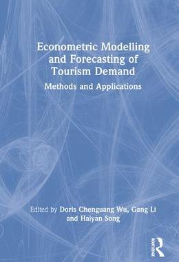 [预订]Econometric Modelling and Forecasting of Tourism Demand: Methods and Applications 9781032216423