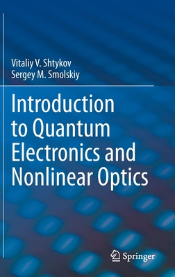 【预订】Introduction to Quantum Electronics and Nonlinear Optics