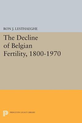 【预订】The Decline of Belgian Fertility, 1800-1970