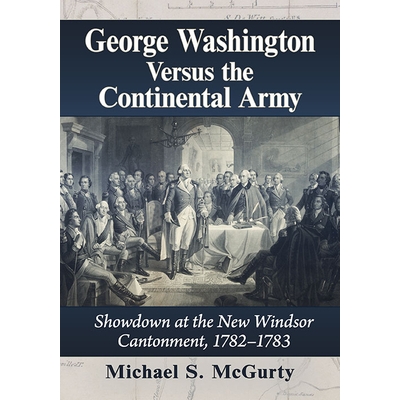 Showdown at the New Windsor Cantonment,