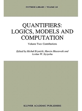 预订 Quantifiers: Logics, Models and Computation: Volume Two: Contributions: 9789048145409