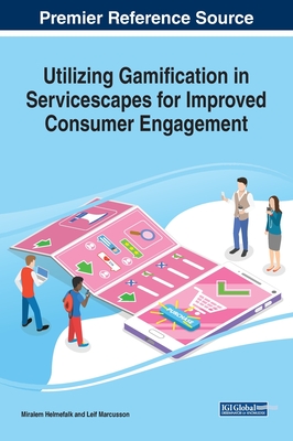 【预订】Utilizing Gamification in Servicescapes for Improved Consumer Engagement