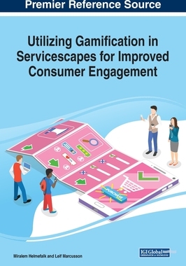 【预订】Utilizing Gamification in Servicescapes for Improved Consumer Engagement