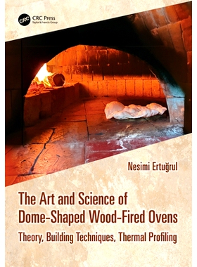 预订 The Art and Science of Dome-Shaped Wood-Fired Ovens: Theory, Building Techniques, Thermal Profiling 圆顶木烤炉的艺