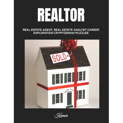 预订 Realtor: Real Estate Agent, Real Estate Analyst Career Exploration Cryptogram Puzzles: 9798321362051