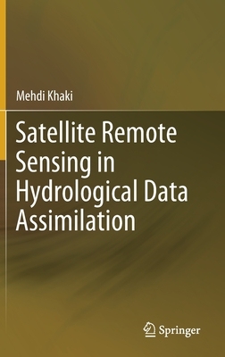 【预订】Satellite Remote Sensing in Hydrological Data Assimilation