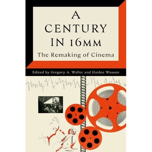 预订 A Century in 16mm: The Remaking of Cinema 16 毫米的世纪：电影的重塑: 9780197687178