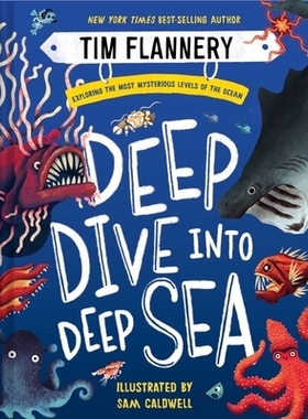 预订 Deep Dive into Deep Sea: Exploring the Most Mysterious Levels of the Ocean 深入深海：探索海洋中*神秘的层次: 9781324