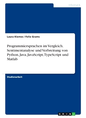 预订 Programmiersprachen im Vergleich. Sentimentanalyse und Verbreitung von Python, Java, JavaScript, TypeScript und Mat