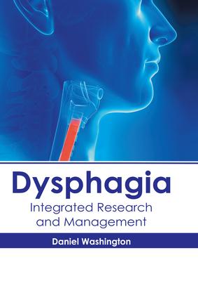 [预订]Dysphagia: Integrated Research and Management 9781632418807