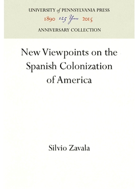预订 New Viewpoints on the Spanish Colonization of America 西班牙的美国殖民地新观点: 9781512809107