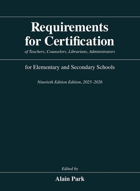 预订 Requirements for Certification of Teachers, Counselors, Librarians, Administrators for Elementary and Secondary Sch