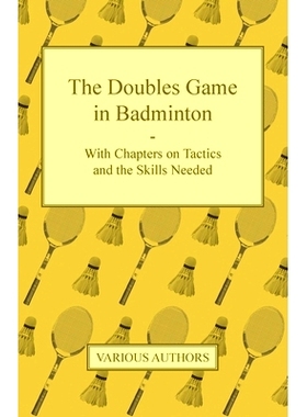 预订 The Doubles Game in Badminton - With Chapters on Tactics and the Skills Needed: 9781447437475