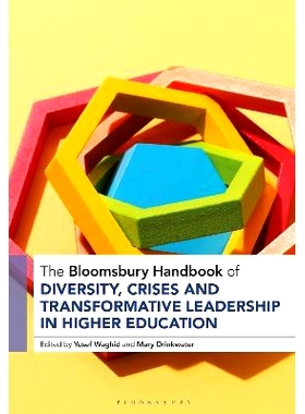 预订 The Bloomsbury Handbook of Diversity, Crises and Transformative Leadership in Higher Education 布鲁姆斯伯里高等教育