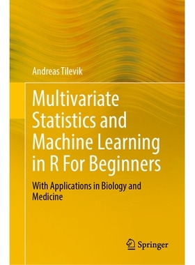 预订 Multivariate Statistics and Machine Learning in R For Beginners: With Applications in Biology and Medicine 语言多元