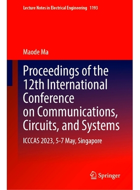 预订 Proceedings of the 12th International Conference on Communications, Circuits, and Systems: ICCCAS 2023, 5–7 May, S