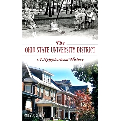预订 The Ohio State University District: A Nei*orhood History: 9781540210234