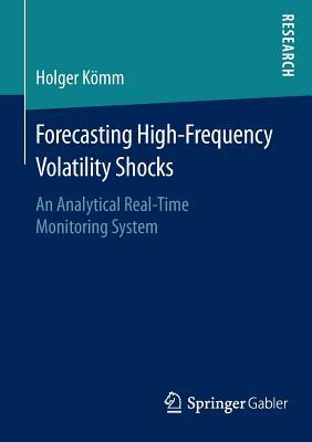 【预订】Forecasting High-Frequency Volatility Shocks