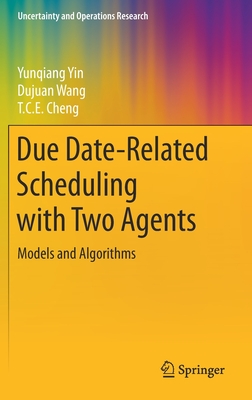 【预订】Due Date-Related Scheduling with Two Agents